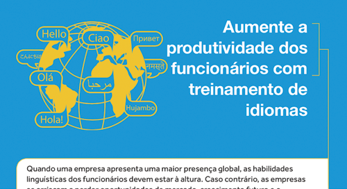 Para obter mais informações:Aumente a produtividade dos funcionários com treinamento de idiomas